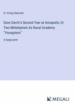 Dave Darrin's Second Year at Annapolis; Or Two Midshipmen As Naval Academy 