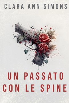 Un passato con le spine - Simons, Clara Ann