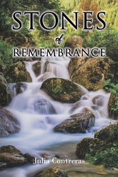 Stones of Remembrance - Contreras, Julia