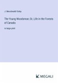 The Young Woodsman; Or, Life in the Forests of Canada