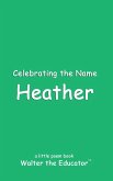 Celebrating the Name Heather