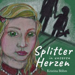 Splitter in unseren Herzen (MP3-Download) - Böhm, Kristina