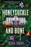Honeysuckle and Bone Honeysuckle and Bone