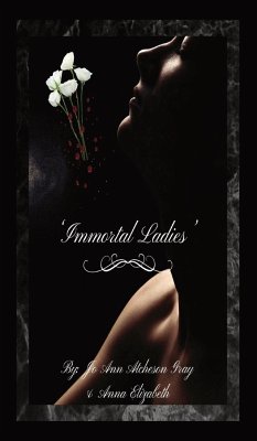 'Immortal Ladies' - Atcheson Gray, Jo Ann; Elizabeth, Anna