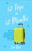 12 Trips in 12 Months (eBook, ePUB)