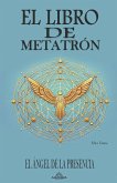 El Libro de Metatrón - El Ángel de la Presencia