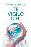 Te Vigilo D.H.