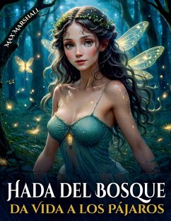 Hada del Bosque da Vida a los Pájaros - Marshall, Max