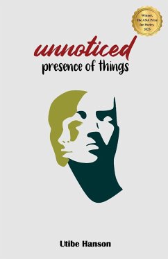 Unnoticed Presence of Things - Hanson, Utibe