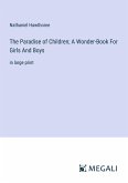 The Paradise of Children; A Wonder-Book For Girls And Boys