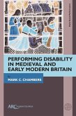 Performing Disability in Medieval and Early Modern Britain (eBook, PDF)