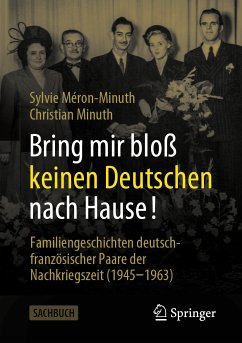 Bring mir bloß keinen Deutschen nach Hause! (eBook, PDF) - Méron-Minuth, Sylvie; Minuth, Christian