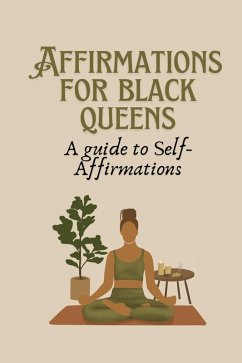 Affirmation for Black Queens: A Guide to Self- Affirmations (eBook, ePUB) - Waves, Scribble