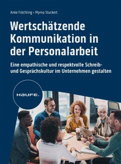 Wertschätzende Kommunikation in der Personalarbeit (eBook, ePUB) - Fröchling, Anke; Stuckert, Myrna