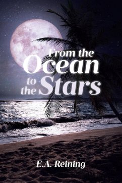From the Ocean to the Stars - Reining, E. A.