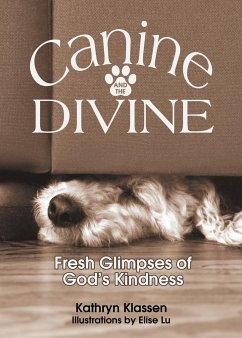 Canine and the Divine - Klassen, Kathryn