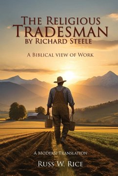 The Religious Tradesman By Richard Steele - Rice, Russ W.