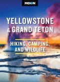 Moon Yellowstone & Grand Teton (eBook, ePUB)