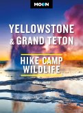 Moon Yellowstone & Grand Teton (eBook, ePUB)