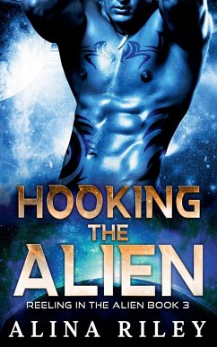 Hooking the Alien - Riley, Alina