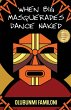 When Big Masquerades Dance Naked - Bild 1