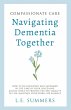 Compassionate Care Navigating Dementia... - Bild 1