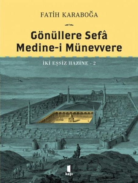 Gönüllere Sefa Medine-i Münevvere - Iki Essiz Hazine 2 Ciltli Gönüllere Sefa Medine-i Münevvere - Iki Essiz Hazine 2 Ciltli
