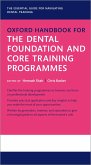 Oxford Handbook for the Dental Foundation and Core Training Programmes (eBook, PDF)