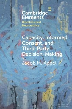 Capacity, Informed Consent and Third-Party Decision-Making - Appel, Jacob M. (Icahn School of Medicine at Mount Sinai)