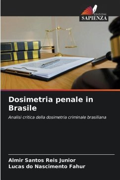 Dosimetria penale in Brasile - Santos Reis Junior, Almir;do Nascimento Fahur, Lucas