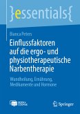 Einflussfaktoren auf die ergo- und physiotherapeutische Narbentherapie (eBook, PDF)