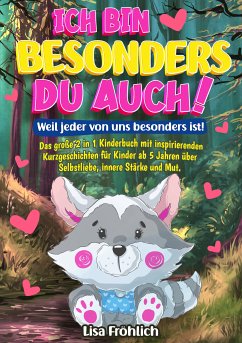 Ich bin besonders, du auch!   Weil jeder von uns besonders ist! (eBook, ePUB) - Fröhlich, Lisa