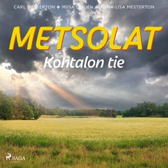 Metsolat – Kohtalon tie (MP3-Download) - Mesterton, Carl; Lindén, Miisa; Mesterton, Anna-Lisa