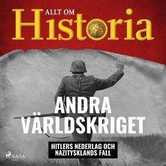 Andra världskriget - Hitlers nederlag och Nazitysklands fall (MP3-Download) - Historia, Allt om