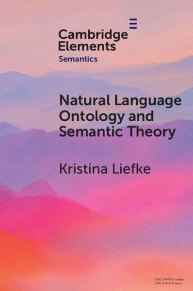 Natural Language Ontology and Semantic Theory Natural Language Ontology and Semantic Theory
