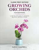 Growing Orchids for Beginners (Large Print Edition)