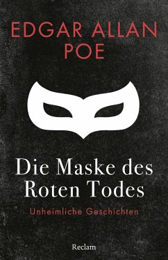 Die Maske des Roten Todes. Unheimliche Geschichten (eBook, ePUB) - Poe, Edgar Allan