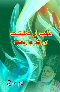 Ghalib ki takhliqiat aur nayi baazyaaft - Nizam Siddiqui