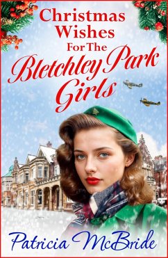 Christmas Wishes for the Bletchley Park Girls (eBook, ePUB) - Patricia McBride