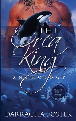 The Orca King Anthology - Foster, Darragha