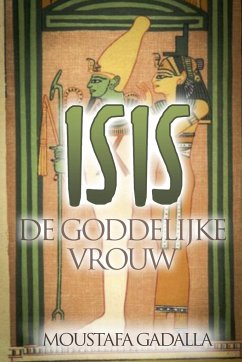 Isis De Goddelijke Vrouw - Gadalla, Moustafa