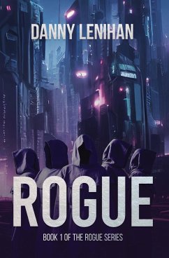 Rogue (The Rogue Series Book 1) - Lenihan, Danny