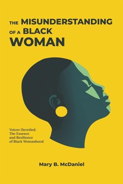 The MisUnderstanding of a Black Woman - McDaniel, Mary B.