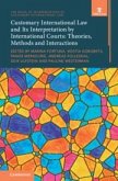 Customary International Law and Its Interpretation by International Courts: Volume 3