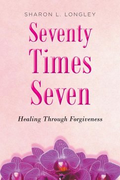 Seventy Times Seven - Longley, Sharon L.