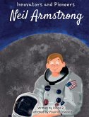 Kids Story Book of Neil Armstrong (innovators and Pioneers) Illustrated Biographies Book of Neil Armstrong