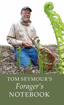 Tom Seymour's Forager's Notebook - Seymour, Tom