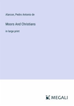 Moors And Christians - Alarcon; Pedro Antonio de