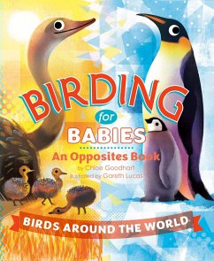 Birding for Babies: Birds Around the World - Goodhart, Chloe