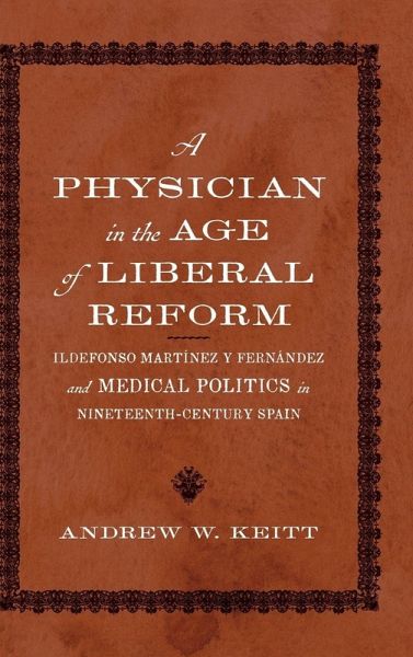Physician in the Age of Liberal Reform Physician in the Age of Liberal Reform